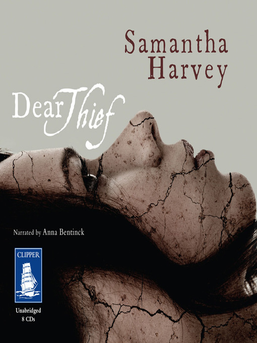 Title details for Dear Thief by Samantha Harvey - Available